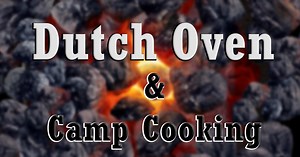 Dutch Oven & Camp Cooking