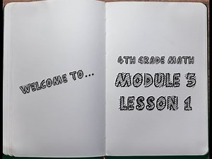 4th Grade: Module 5 - Lesson 1