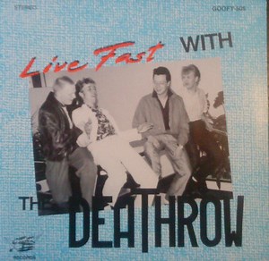 The Deathrow - Live Fast With The Deathrow
