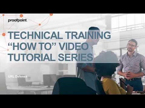 Proofpoint TAP Malicious URL Defense Configuration – Tutorial