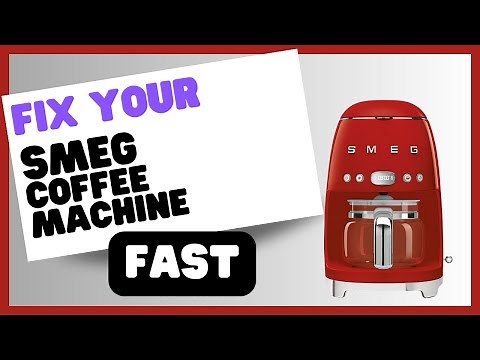Smeg Coffee Maker Troubleshooting Guide