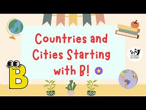Countries and Cities Starting with B | Fun Learning | Geography for Kids