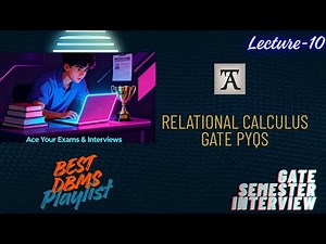 GATE PYQs Solved: Relational Algebra & Calculus in DBMS | Part 1 | Lecture 10