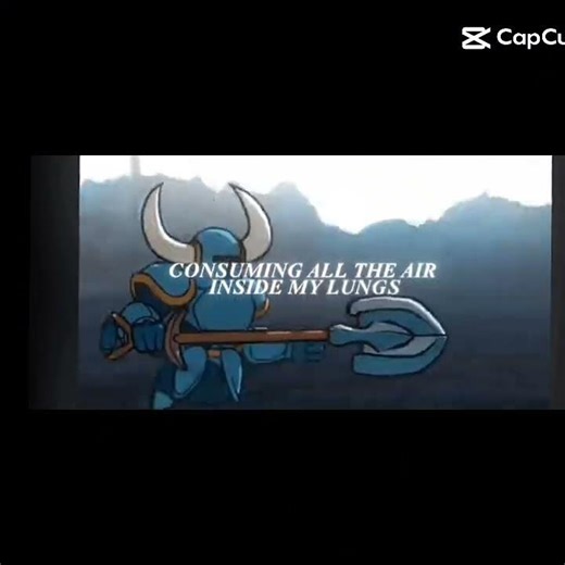 shovel knight edit (sorry for the clip getting smaller)