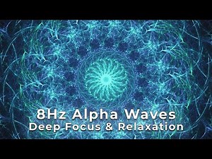 8 Hz Alpha Waves For DEEP Relaxation