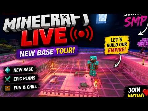 🔴 LIVE | Minecraft SMP NEW BASE TOUR 😱 | Let’s Build Our Empire!