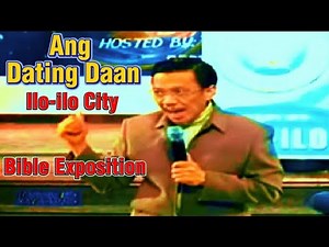 ANG DATING DAAN 💫 Ilo-ilo City Bible Exposition
