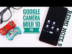 Cara Install Google Camera di MIUI 10 Pie Buat Redmi Note 5 | Enable Camera2Api MIUI 10 Pie