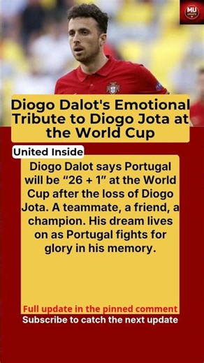 Diogo Dalot Shares Emotional Tribute to Diogo Jota Before Portugal's World Cup Campaign