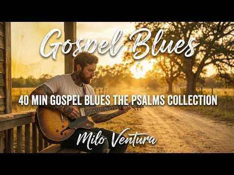 Psalm 91 & 23 ✝️: Protection and Peace 🙏 The Ultimate Blues Collection