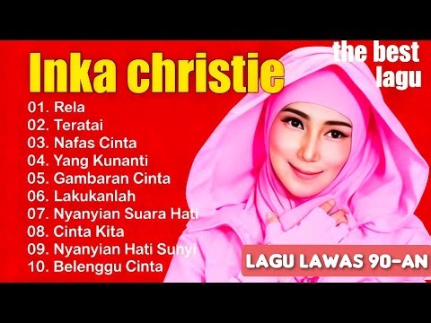 INKA CHRISTIE FULL ALBUM TERBAIK 🎧 Lagu Lawas 90an❤ | Nostalgia Indonesia Paling Dicari!