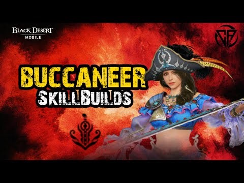 Buccaneer | PVP - PVE【Skill-builds & Combos - REWORKED】Black Desert Mobile