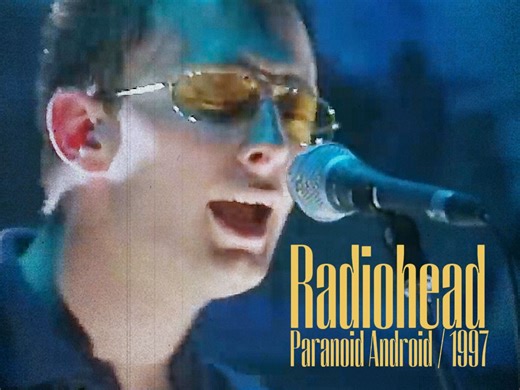 Paranoid Android ，97现场