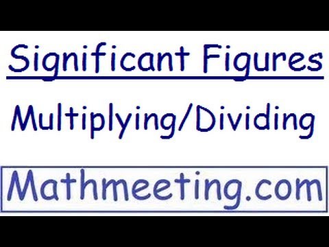 Significant Figures - Multiplying and Dividing