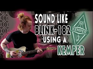 Tone Clones: Blink-182 | Recreating tone with Kemper