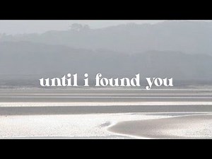 until i found you - stephen sanchez, em beihold (slowed + reverb) with lyrics
