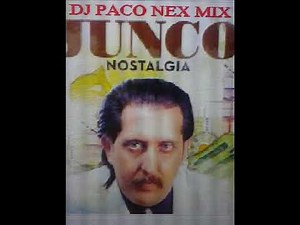 DJ PACO NEX MIX JUNCO NOSTALGIA MIX
