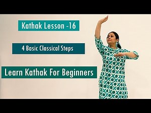 Kathak Dance Lesson -16 || Learn Kathak For Beginners || 4 Basic Classical Steps ||#tutorial #kathak