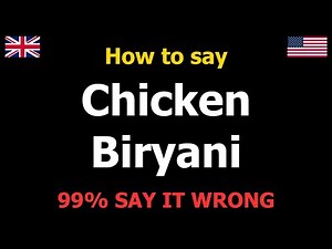 How to PRONOUNCE Chicken Biryani (Say It Correctly)
