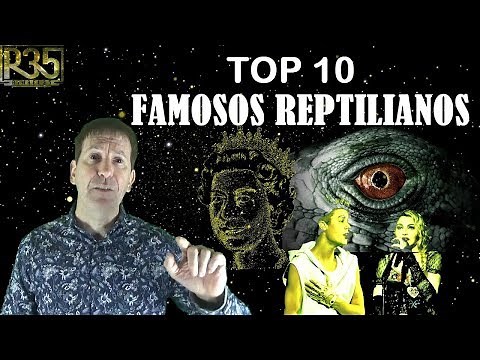 TOP 10: FAMOSOS QUE SON REPTILIANOS