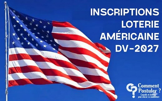 Comment postuler ? | Conseils, astuces pour réussir sa candidature: Procédure d'inscription à la loterie américaine 2027 de A à Z
