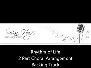Rhythm of Life (rehearsal track)