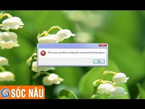 Sửa lỗi "there was a problem sending the command to the program"