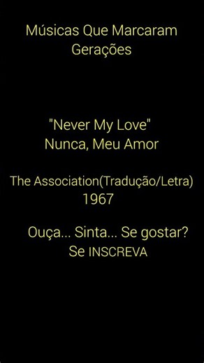 O maior romance dos Anos 60: Never My Love (Tradução) #shortsfeeds #nostalgix #musica