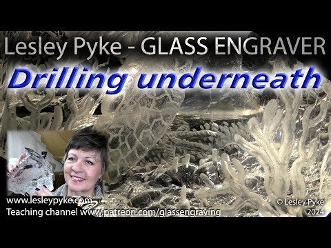 Drilling underneath, Glass engraving tuition - Marine Overture