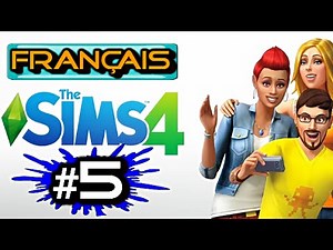 [FR] Les Sims 4 | Let's Play - Gameplay Français | Épisode 5