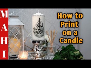 Candle Art Tutorial | How to Print on a Candle | Candle decoration ideas | DIY candle decor | Candle