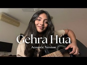 Gehra Hua (Dhurandhar) - Female Acoustic Version by Shruti Shrivastava | Arijit Singh