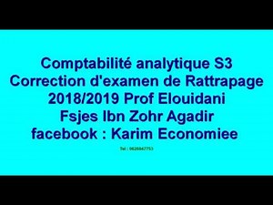Comptabilité analytique S3 Correction d'examen rattrapage 2018/2019 Prof Elouidani Fsjes Agadi