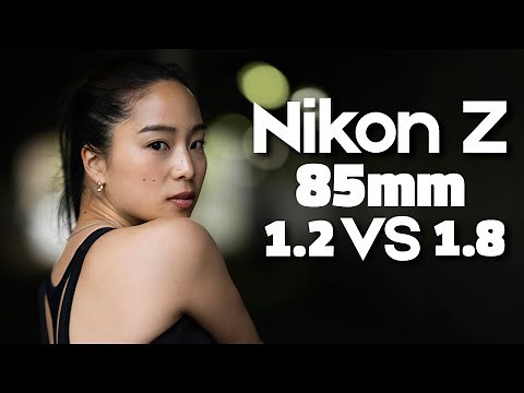 Nikon Z 85mm f/1.2 S VS Nikon Z 85mm f/1.8 S: Which is Better For You?