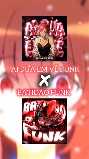 AI ĐƯA EM VỀ FUNK x BATIDÃO FUNK [EM4 MASHUP FUNK] #funk #edit