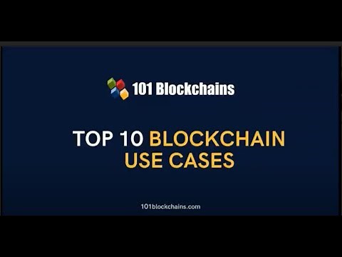 Top 10 Blockchain Use Cases - 101 Blockchains
