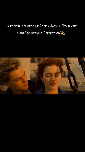 La escena del beso de Rose y Jack en Titanic