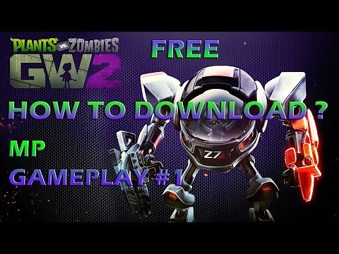 Garden Warfare 2 and How to Download ?
