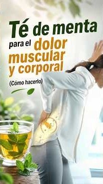 Té de menta para el dolor muscular y corporal (Cómo hacerlo)