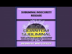 Subliminal Insecurity Release - Silent Ultrasonic Track