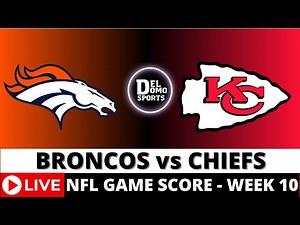 DENVER BRONCOS VS KANSAS CITY CHIEFS LIVE 🏈 NFL Game Score Play-by-Play Week 10 - NOV 10, 2024