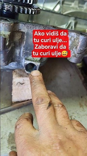 Ako vidiš da tu curi ulje, zaboravi da tu curi ulje