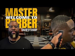 Welcome to David D'Sharp - Master Barber & Real Industry Talk