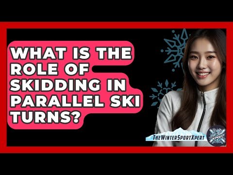 What Is The Role Of Skidding In Parallel Ski Turns? - The Winter Sport Xpert