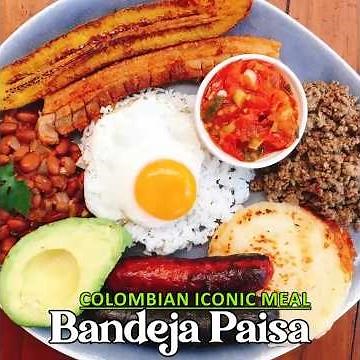 Bandeja Paisa - Colombian Iconic Meal