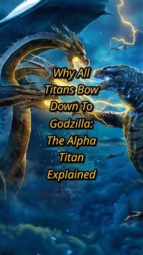 Why All Titans Bow Down To Godzilla: The Alpha Titan Explained