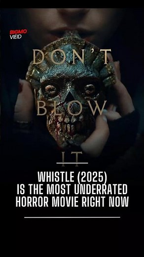 Best Horror Movie: Whistle (2025) Is The Most Underrated Horror Movie Right Now