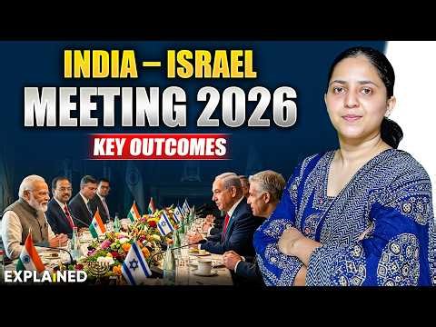 India–Israel Meeting 2026 | Major Agreements and Outcomes Explained | | UPSC Current Affairs 2026