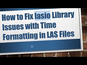How to Fix lasio Library Issues with Time Formatting in LAS Files
