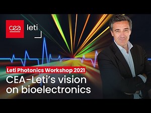 Leti Photonics Workshop: CEO vision on bioelectronics | CEA-Leti